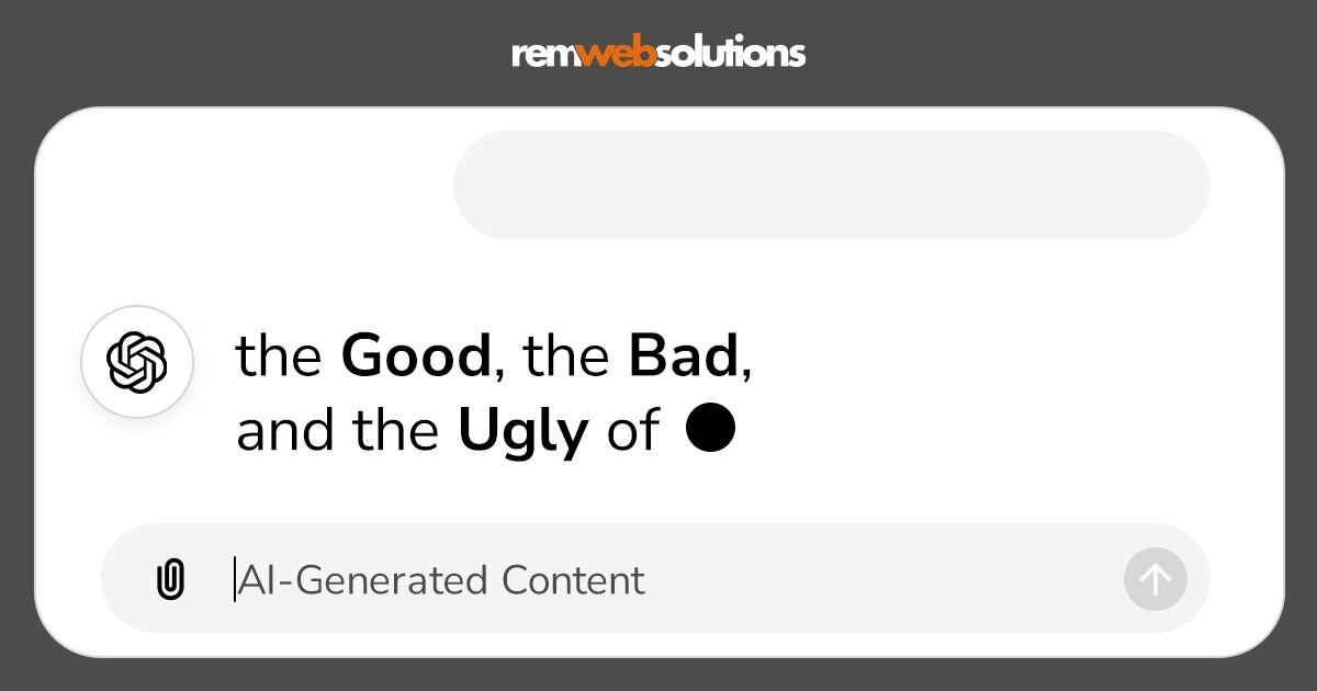 ChatGPT software graphic "The Good, the Bad, and the Ugly of AI-Generated Content"